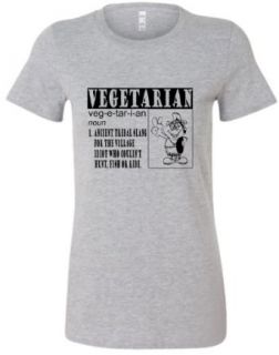 Juniors Vegetarian Ancient Tribal Slang For The Village Idiot Who Couldn't Hunt fish Or Ride T Shirt: Clothing