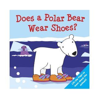 Does a Polar Bear Wear Shoes? (Who Does What Flap Books) 9781848170711 Books