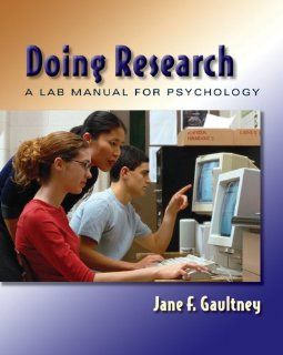 Doing Research: A Lab Manual for Psychology (9780495005711): Jane F. Gaultney: Books
