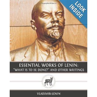 Essential Works of Lenin: "What Is To Be Done?" and Other Writings: Vladimir Lenin: 9781481068710: Books