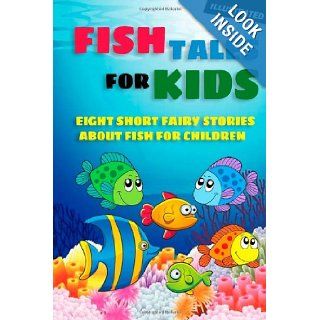 Fish Tales for Kids: Eight Short Fairy Stories About Fish for Children (Illustrated): Norman Hinsdale Pitman, Grace James, Andrew Lang, Peter I. Kattan, Warwick Goble: 9781477414972: Books