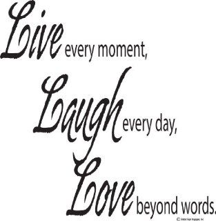 Live Every Moment, Laugh Every Day, Love Beyond Words. Wall Quote Vinyl Decal Wall Decal Vinyl Wall Lettering Wall Sayings Home Art Decor Decal   Prints