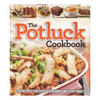 The Potluck Cookbook (200 Recipes For Every Gathering and Every Night: Meredith Print Publications: 9780696300707: Books
