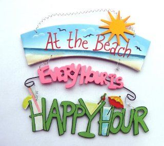 At the Beach Every Hour Is Happy Hour   Tropical Beach Sign   Decorative Signs