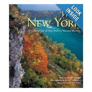 Wild New York: A Celebration of Our State's Natural Beauty: Charles Brumley, Carl Heilman, Bill McKibben: 9780896586635: Books