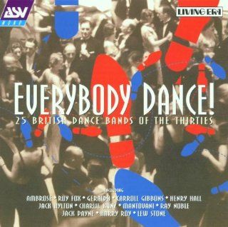 Everybody Dance: 25 British Dance Bands of the Thirties: Music
