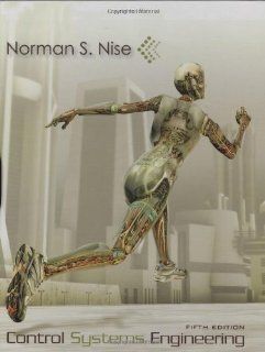 Control Systems Engineering, 5th Edition by Nise, Norman S. 5th (fifth) Edition [Hardcover(2007)]: Books
