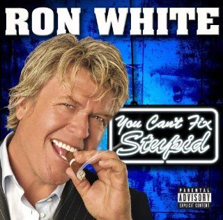Ron White: You Can't Fix Stupid: Music