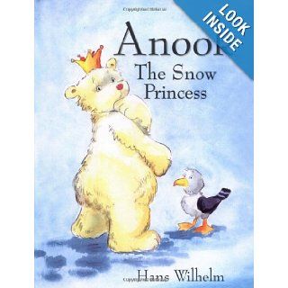 Anook: The Snow Princess: Hans Wilhelm: 9780764156007: Books