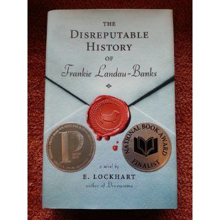 The Disreputable History of Frankie Landau Banks: E. Lockhart: 9780786838189:  Children's Books