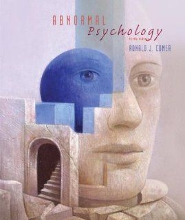 Abnormal Psychology, Fifth Edition: Ronald J. Comer: 9780716757924: Books