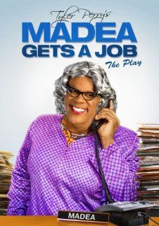 Tyler Perry's Madea Gets a Job: The Play: Perry, Lovely, Riley: Movies & TV