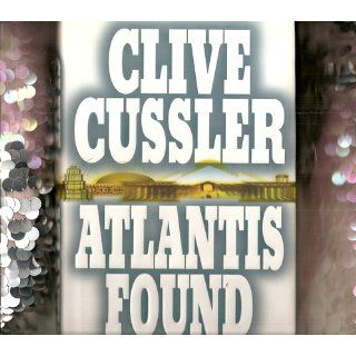 Atlantis Found: A Dirk Pitt Adventure (Dirk Pitt Adventures) (9780399145889): Clive Cussler: Books