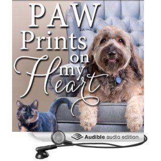 Paw Prints on My Heart: Stories of Homeless Pets Who Found Love and Hope (Audible Audio Edition): Paws Humane Society, Amy Schloerb: Books