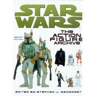 "Star Wars": The Action Figure Archive: Stephen J. Sansweet: 9781852277390: Books