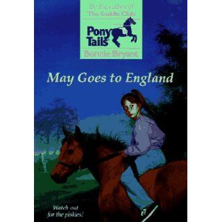 May Goes to England (Pony Tails): Bonnie Bryant: 9780553484816: Books