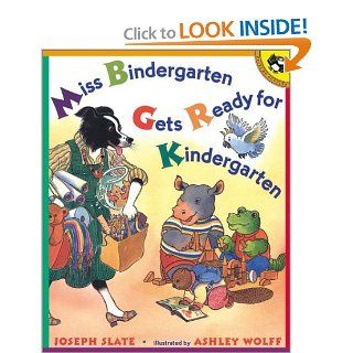 Miss Bindergarten Gets Ready for Kindergarten (Miss Bindergarten Books): Joseph Slate, Ashley Wolff: 9780140562736: Books