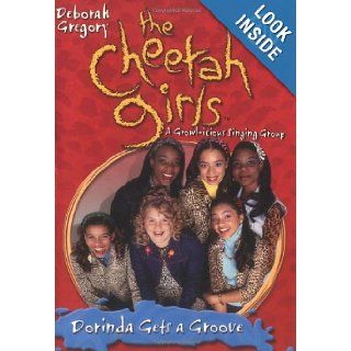 Cheetah Girls, The: Dorinda Gets a Groove   Book #11 (No. 11): Deborah Gregory: 9780786814770:  Children's Books