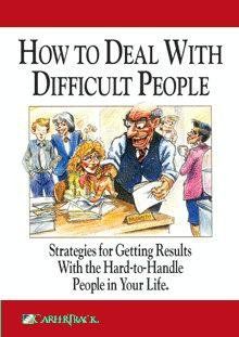 How to Deal with Difficult People Volume 2 Rick Brinkman Strategies for Getting Results with the Hard to Handle People in your life: Movies & TV