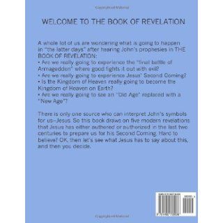A Modern Interpretation of the Book of Revelation: Based on Two New Revelations Given to Us in 1908 by Jesus (1, 000 Proposals to Transform the Planet,for All  No Exceptions) (Volume 32): Walker Thomas: 9781492705536: Books