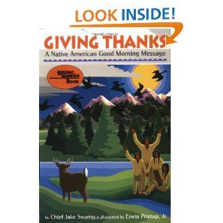 Giving Thanks: A Native American Good Morning Message (Reading Rainbow Book): Chief Jake Swamp, Erwin Printup, Jr.: 9781880000540: Books