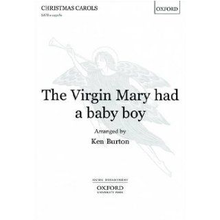 The Virgin Mary Had a Baby Boy: Ken Burton: 9780193356375: Books