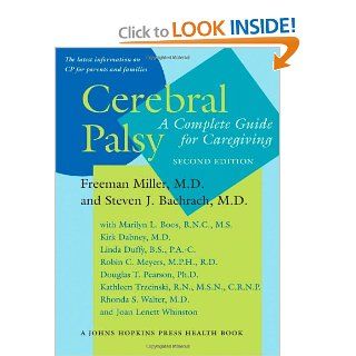 Cerebral Palsy: A Complete Guide for Caregiving (A Johns Hopkins Press Health Book) (9780801883552): Freeman Miller, Steven J. Bachrach: Books