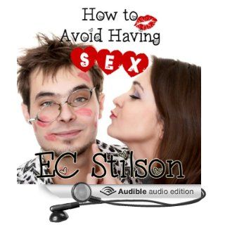 How to Avoid Having Sex: The Perfect Wedding Gift (Audible Audio Edition): E. C. Stilson, Allie Mars: Books