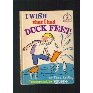 I Wish That I Had Duck Feet (Beginner Books): Theo. LeSieg, B Tobey: 0007728465746:  Kids' Books