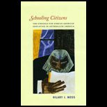 Schooling Citizens: The Struggle for African American Education in Antebellum America