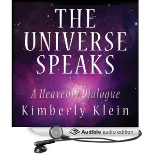 Universe Speaks: A Heavenly Dialogue (Audible Audio Edition): Kimberly Klein, Arika Escalona, Talia Kendrix, The real "G" as himself: Books