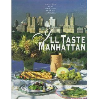 I'll Taste Manhattan: Junior League of the City of New York: 9780871973993: Books