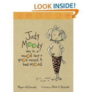 Judy Moody was in a mood. Not a good mood. A bad mood.: Megan McDonald, Peter H. Reynolds: 9780763606855:  Children's Books