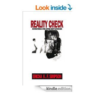 REALITY CHECK: Sometimes One Dose Isn't Enough eBook: Ericka K. F. Simpson: Kindle Store