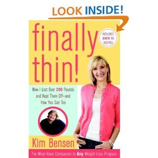 Finally Thin!: How I Lost More Than 200 Pounds and Kept Them Off  and How You Can, Too   Kindle edition by Kim Bensen. Health, Fitness & Dieting Kindle eBooks @ .
