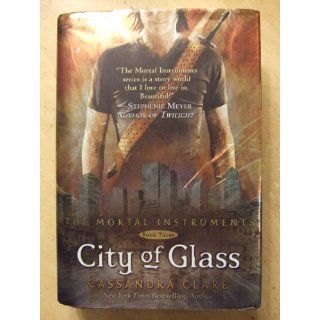 City of Glass (The Mortal Instruments) Book Three: Cassandra Clare: 9781416914303: Books
