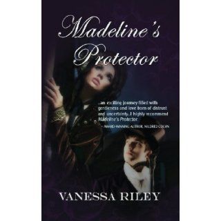Madeline's Protector: Vanessa Riley: 9781611162264: Books
