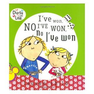 I've Won, No I've Won, No I've Won (Charlie and Lola) Lauren Child 9780448443508 Books