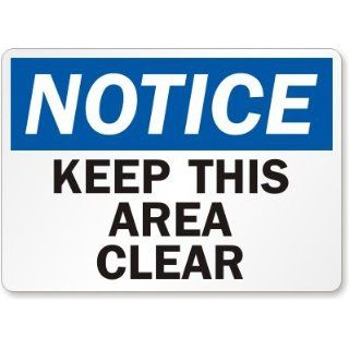 SmartSign Plastic OSHA Safety Sign, Legend "Notice Keep this Area Clear", 10" high x 14" wide, Black/Blue on White