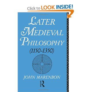 Later Medieval Philosophy (9780415068079): John Marenbon: Books