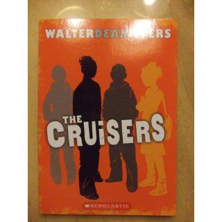 The Cruisers: Walter Dean Myers: 9780439916332:  Kids' Books