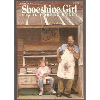 Shoeshine Girl (Trophy Chapter Books): Clyde Robert Bulla: 9780064402286:  Children's Books