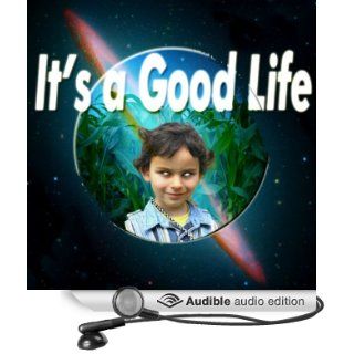 It's a Good Life (Audible Audio Edition): Jerome Bixby, William Dufris: Books