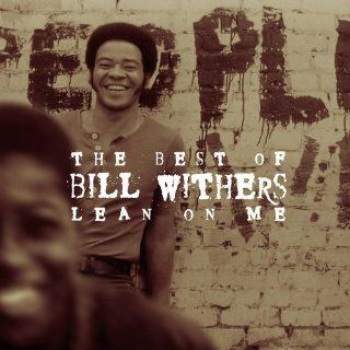 The Best of Bill Withers: Lean on Me: Music