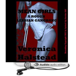 Mean Girls: A Very Rough Lesbian Gangbang Short (Audible Audio Edition): Veronica Halstead, Sapphire Rose: Books