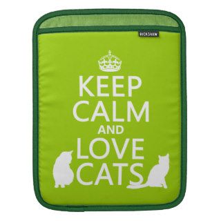 Keep Calm and Love Cats iPad Sleeve