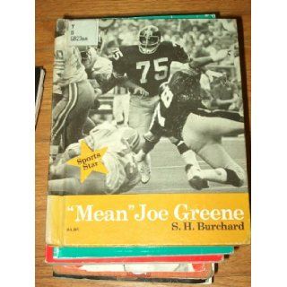 "Mean" Joe Greene (Sports star): S. H Burchard: 9780152780098: Books