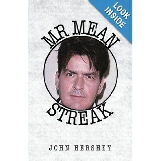 Mr. Mean Streak: John Hershey: 9781413435764: Books