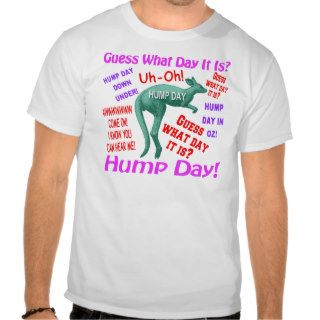 HUMP DAY Down Under T shirts