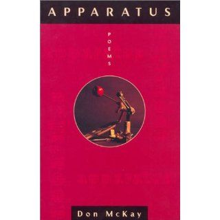 Apparatus Don McKay 9780771057632 Books